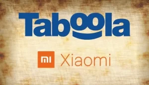 Leia mais sobre o artigo Taboola faz parceria com Xiaomi para promover recomendações