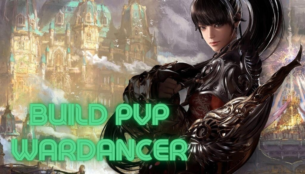 Build PvP Wardancer em Lost Ark