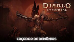 Leia mais sobre o artigo Classe Caçador de Demônios em Diablo Immortal