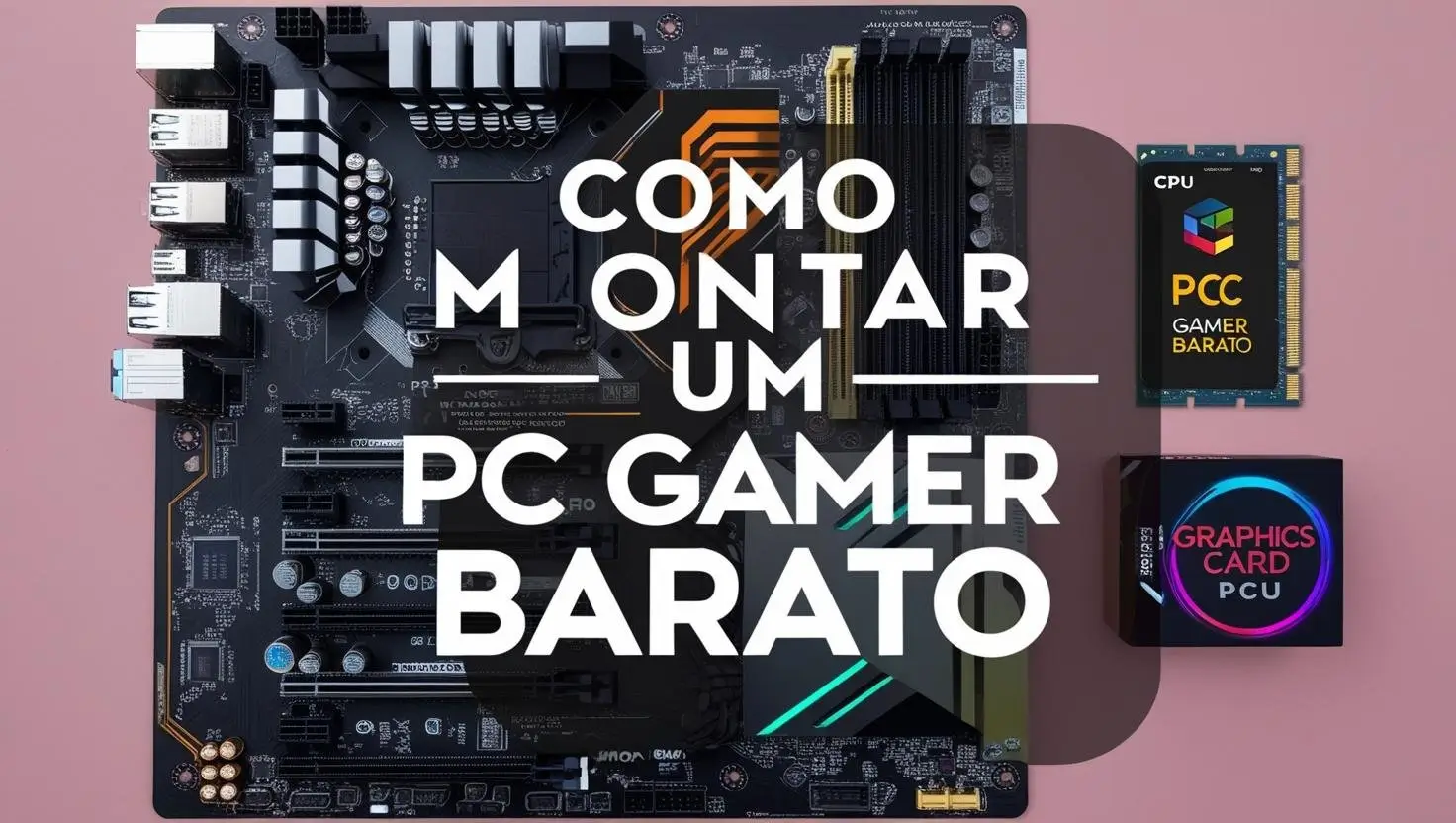 Leia mais sobre o artigo Como montar um PC gamer barato e deixar todos impresssionados